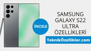 Samsung Galaxy S22 Ultra Özellikleri